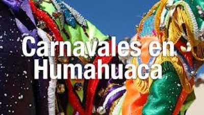 Carnabal de la Quebrada de Humahuaca,  del 14 al 17 de febrero
