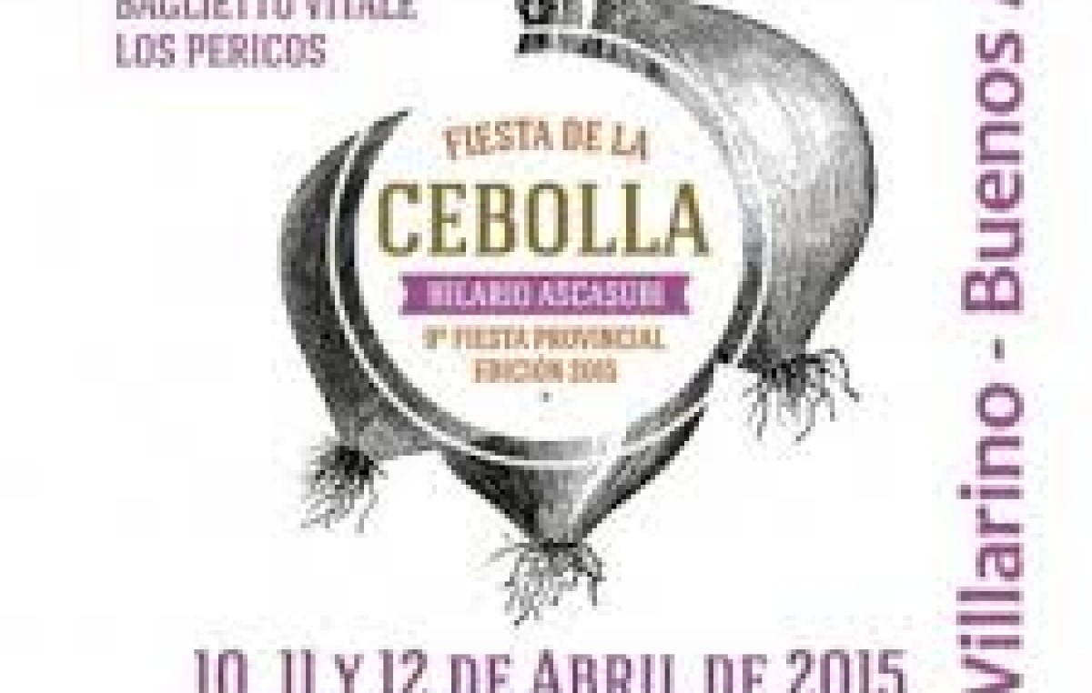 Fiesta Provincial de la Cebolla,  Ascasubi, 10,11 y 12 de abril