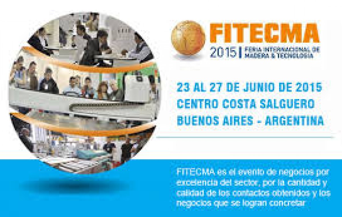 FITECMA 2015, Feria internacional de la madera y tecnología del 23 al 27 de junio, Centro Costa Salguero