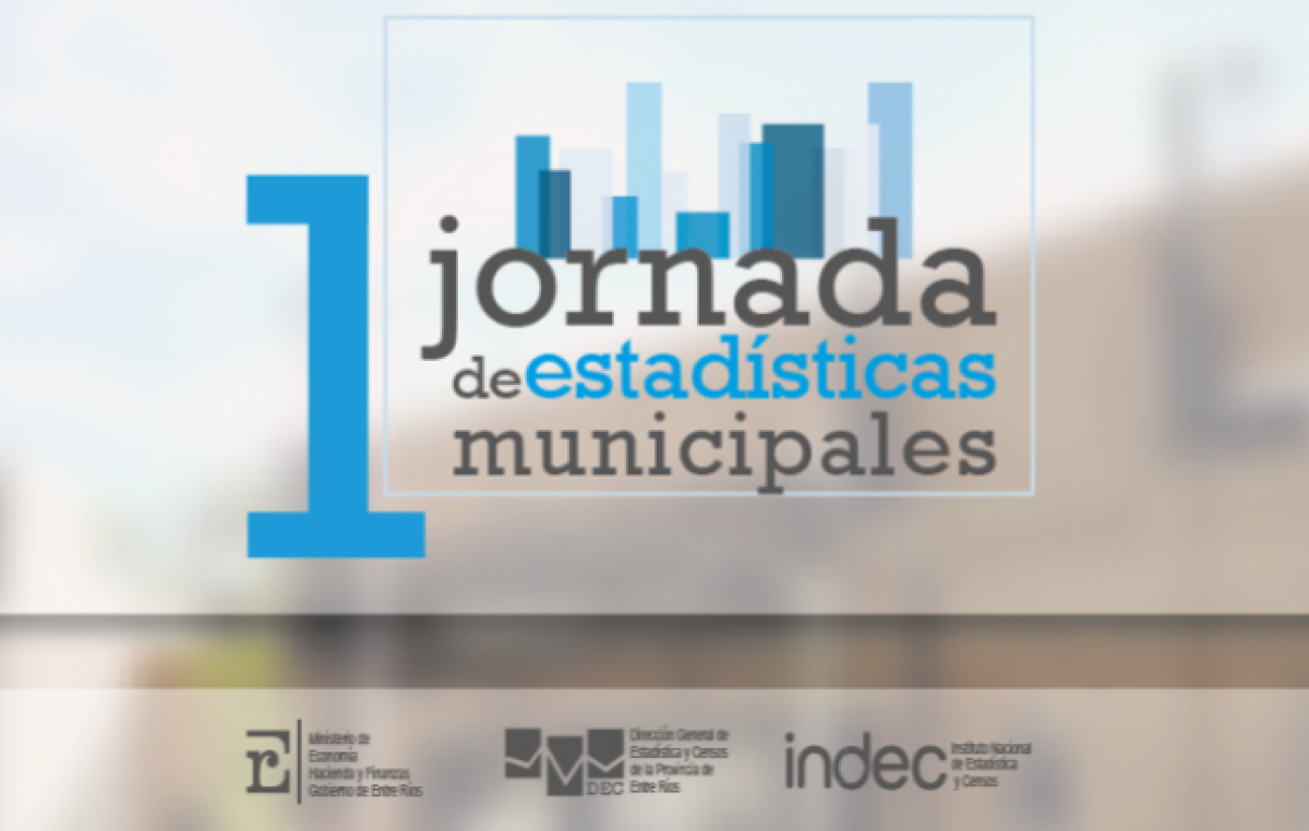 Entre Ríos presentó su nueva metodología de cálculo en la Primera Jornada de Estadísticas Municipales