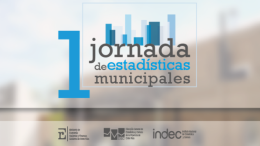 Entre Ríos presentó su nueva metodología de cálculo en la Primera Jornada de Estadísticas Municipales