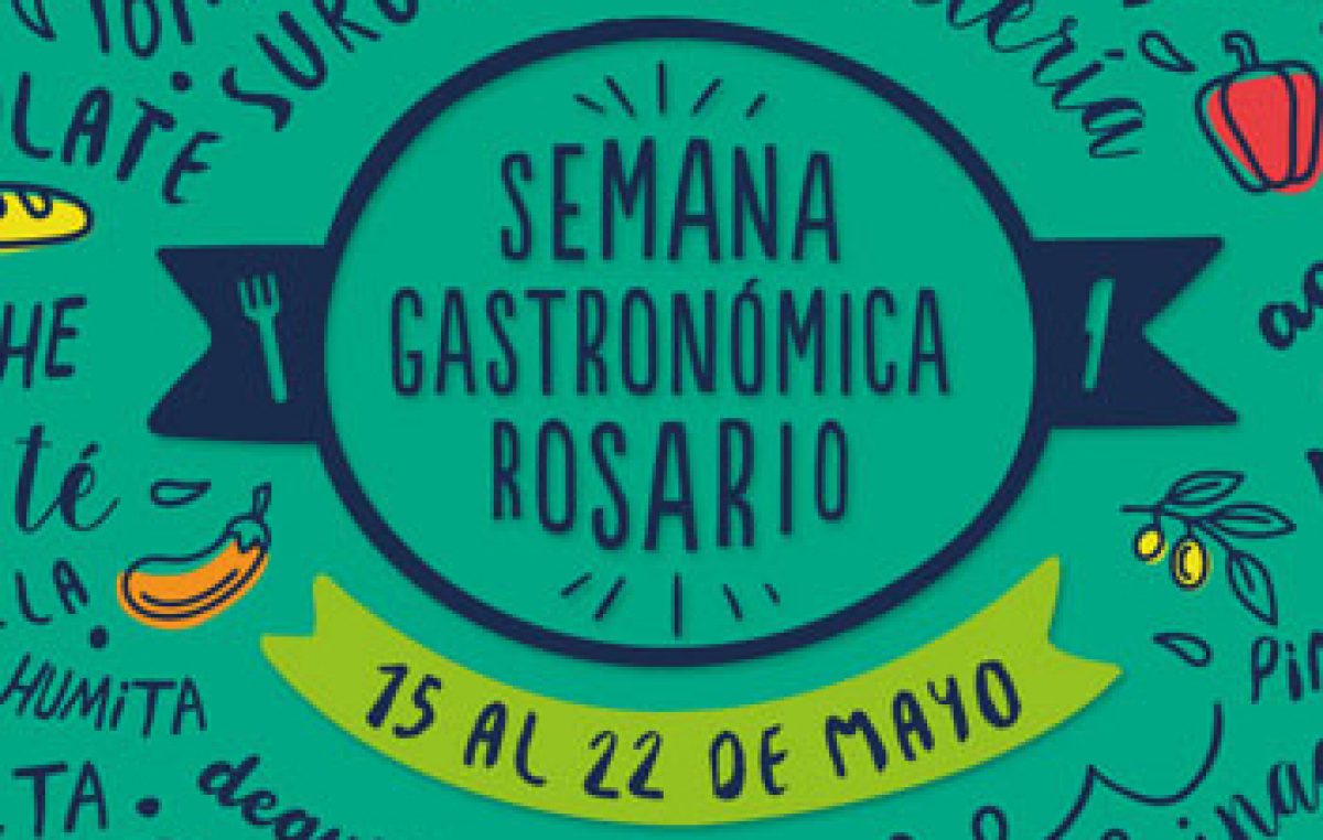 Semana Gastronómica en Rosario del 15 al 22 de mayo