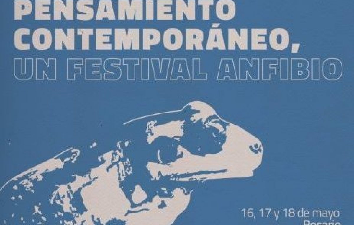 Rosario: Se viene el festival Pensamiento Contemporáneo