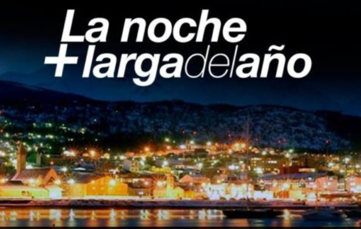 Ushuaia se prepara para celebrar la “Fiesta de la Noche Más Larga” con 11 días a puro espectáculo