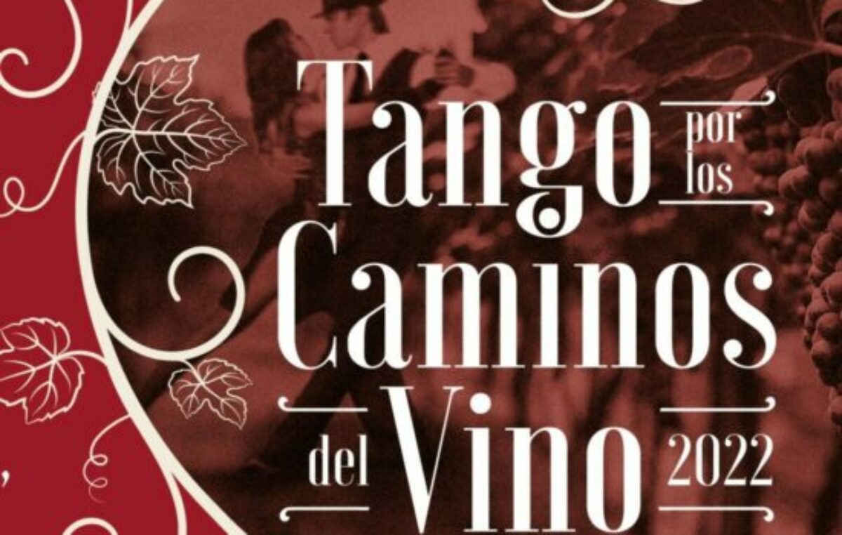 Mendoza: Tango por los Caminos del Vino 2022