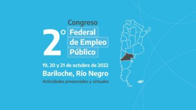 Bariloche sede del 2° Congreso Federal de Empleo Público