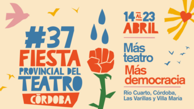 Este fin de semana comienza la Fiesta Provincial del Teatro en Río Cuarto