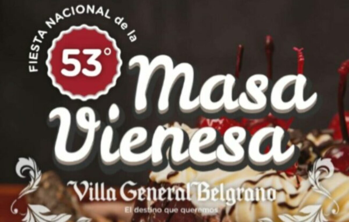 Villa General Belgrano, 53° Fiesta Nacional de la Masa Vienesa