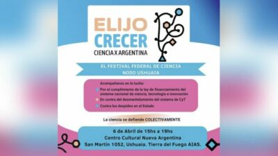 Ushuaia se suma al festival federal en defensa de la ciencia argentina