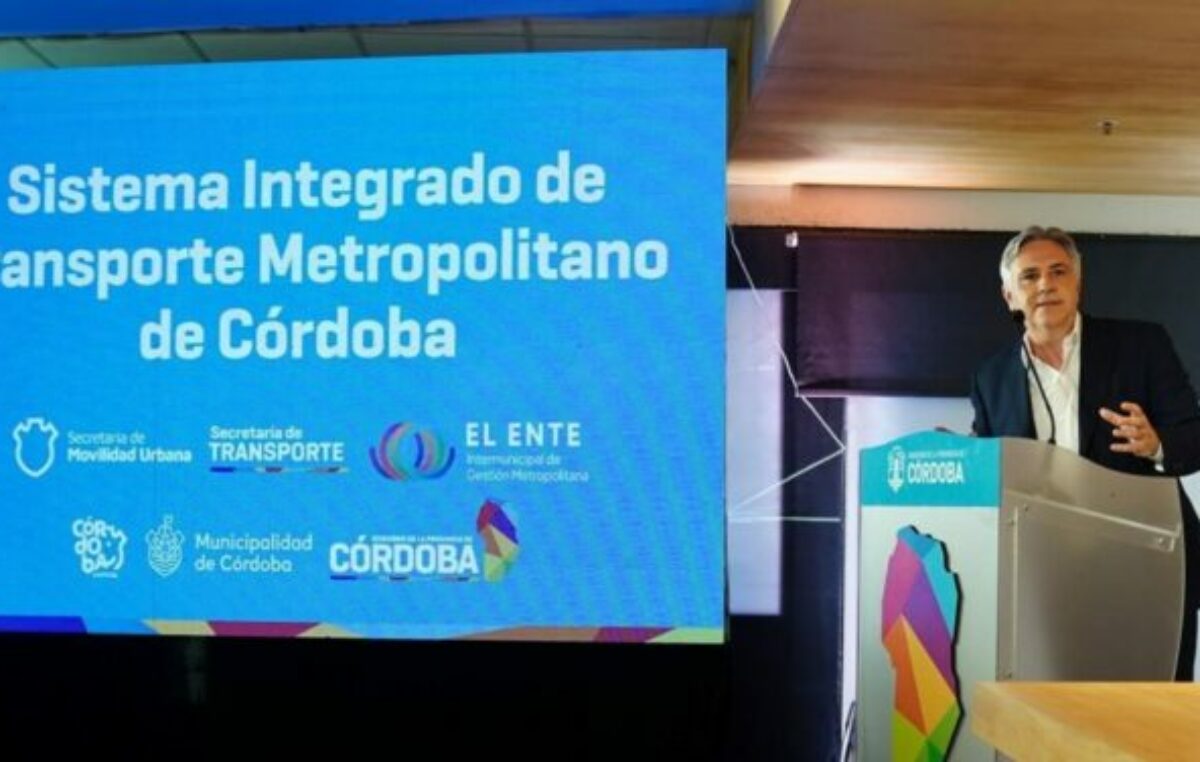 Presentaron de manera oficial el Sistema Integrado de Transporte Metropolitano de Córdoba