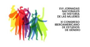 Rosario será sede de las XVI Jornadas Nacionales de Historia de las Mujeres y el XI Congreso Iberoamericano de Estudios de Género