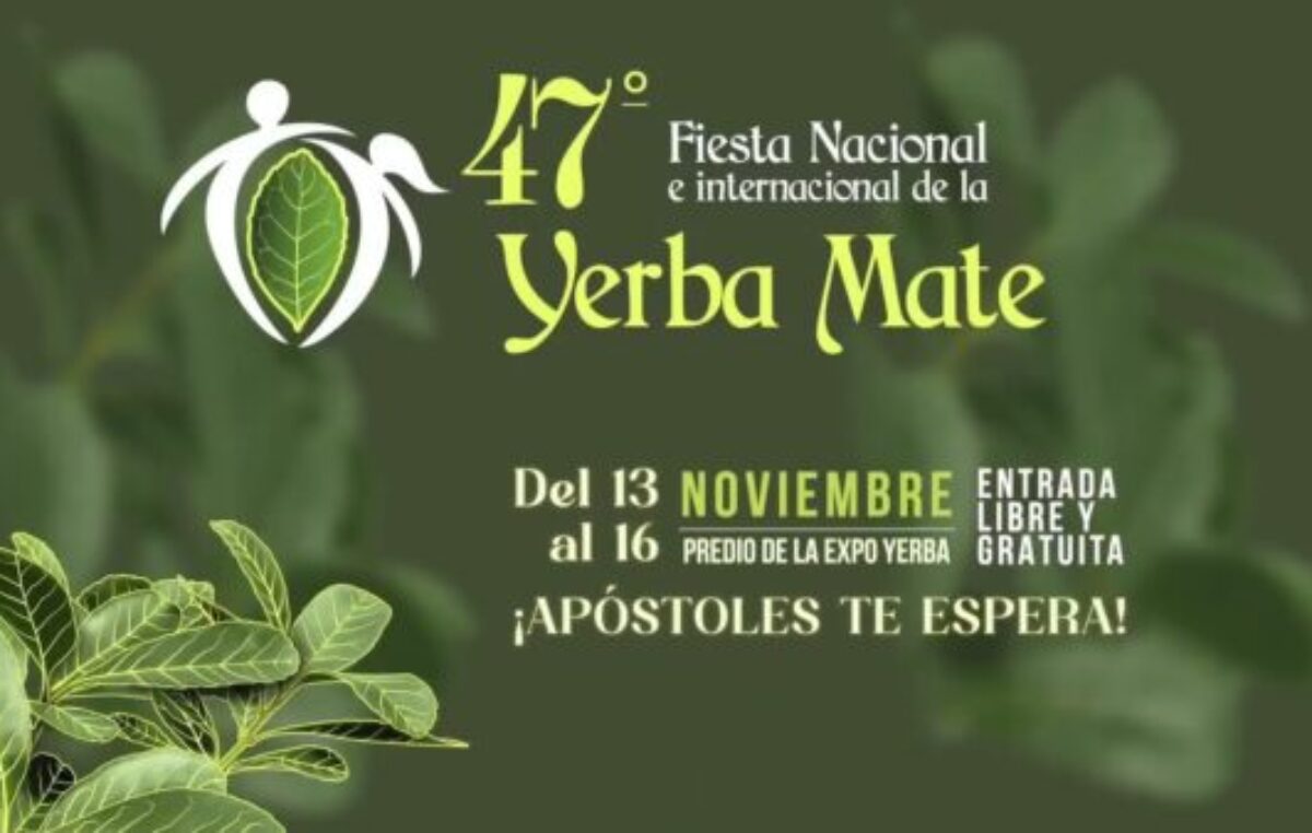47ª Fiesta Nacional e Internacional de la Yerba Mate en Apóstoles, del 13 al 16 de noviembre