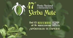47ª Fiesta Nacional e Internacional de la Yerba Mate en Apóstoles, del 13 al 16 de noviembre